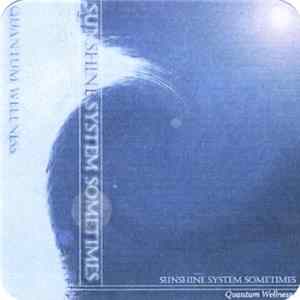 Sunshine System Sometimes - Quantum Wellness Album