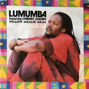 Lumumba Featuring Condry Ziqubu - Yellow Mealie Meal Album