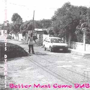 Hi-Tech Roots Dynamics - A Better Must Come Dub Album