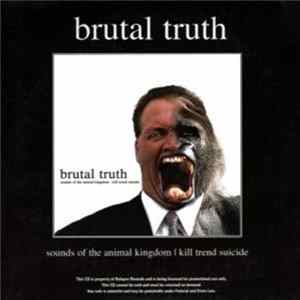 Brutal Truth - Sounds Of The Animal Kingdom | Kill Trend Suicide Album