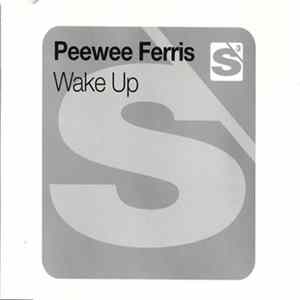 Peewee Ferris - Wake Up Album