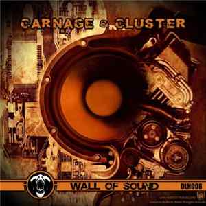 Carnage & Cluster - Wall Of Sound Album