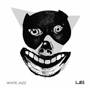 Lies / White Jazz - Lies / White Jazz Album