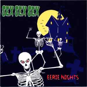 Sex Sex Sex - Eerie Nights Album