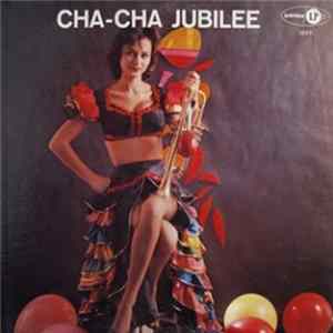 Various - Cha-Cha Jubilee Album