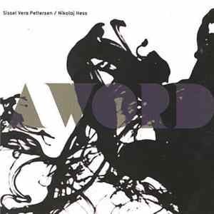 Sissel Vera Petterson / Nikolaj Hess - A Word Album