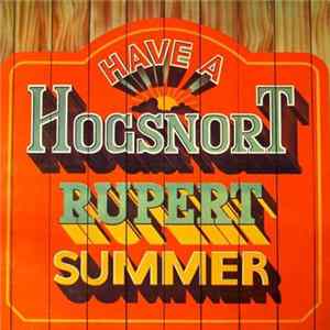 Hogsnort Rupert's Original Flagon Band - Have A Hogsnort Rupert Summer Album