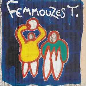 Femmouzes T. - Femmouzes T. Album