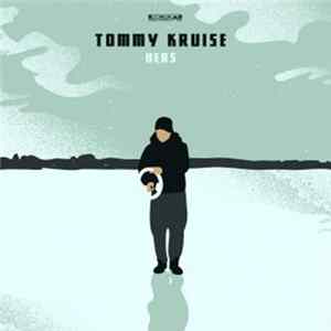 Tommy Kruise - Hers / Have Funds Album