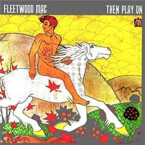 Fleetwood Mac - Then Play On Album