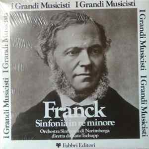Franck, Orchestra Sinfonica Di Norimberga Diretta Da Rato Tschupp - Sinfonia In Re Minore Album