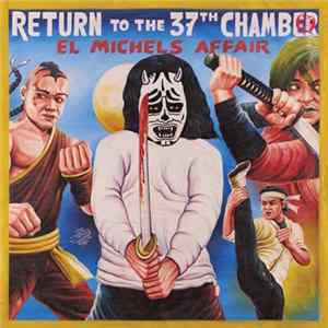 El Michels Affair - Return To The 37th Chamber Album