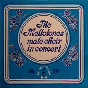 The Mellotones - The Mellotones Male Choir In Concert Album