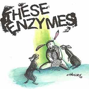 These Enzymes - The Henry E.P. Album