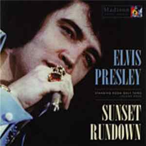 Elvis Presley - Sunset Rundown - Standing Room Only Tapes Volume 4 Album