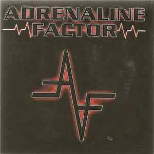 Adrenaline Factor - Adrenaline Factor Album