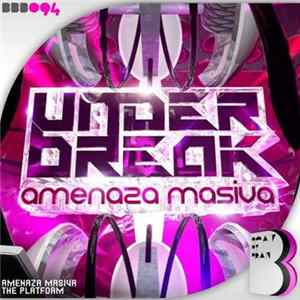 Under Break - Amenaza Masiva Album