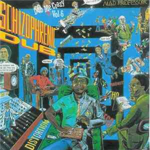 Mad Professor - Dub Me Crazy Vol. 6: Schizophrenic Dub Album