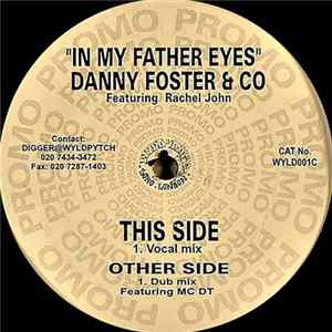 Danny Foster & Co Featuring Rachel John - In My Father Eyes Album
