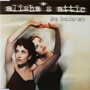 Alisha's Attic - The Incidentals Album