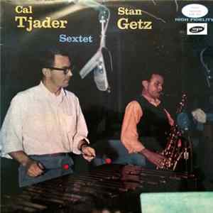 Cal Tjader - Stan Getz Sextet - Cal Tjader - Stan Getz Sextet Album