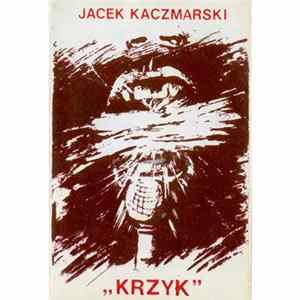 Jacek Kaczmarski - Krzyk Album