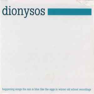 Dionysos - Happening Songs / The Sun Is Blue Like The Eggs In Winter / Old School Recordings Album