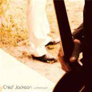 Chief Jackson - Undercover Album