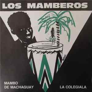Los Mamberos - Mambo De Machaguay / La Colegiala Album