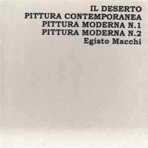 Egisto Macchi - Il Deserto / Pittura Contemporanea / Pittura Moderna N.1 / Pittura Moderna N.2 Album