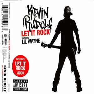 Kevin Rudolf feat. Lil Wayne - Let It Rock Album