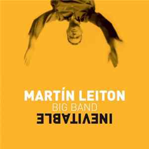 Martín Leiton Big Band - Inevitable Album