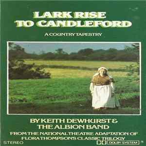 Keith Dewhurst & The Albion Band - Lark Rise To Candleford Album