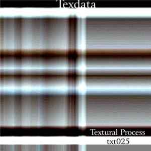 Texdata - Textural Process txt 025 Album