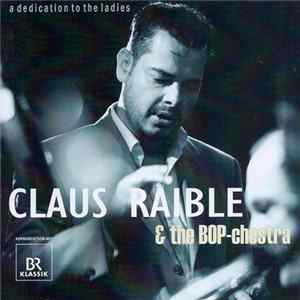 Claus Raible & The BOP-Chestra - A Dedication To The Ladies Album