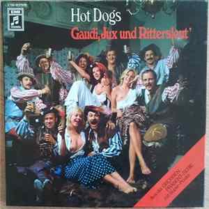 Hot Dogs - Gaudi, Jux Und Rittersleut' Album