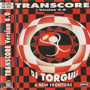 DJ Torgull - Transcore Version 6.0 Album