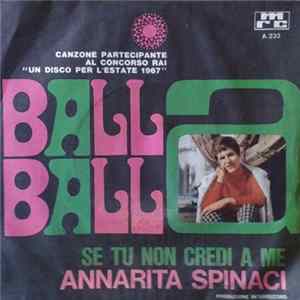 Annarita Spinaci - Balla Balla / Se Tu Non Credi A Me Album