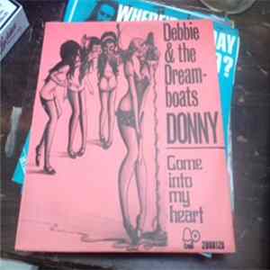 Debbie And The Dreamboats - Donny / Come Into My Heart Album