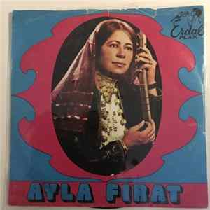 Ayla Fırat - Yolma Saçlarını / Allar Giymiş Ne Yakışır Ayşeye Album