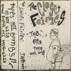 The Closet Fairies - TNB Mix Tape Vol. One Album