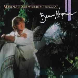 Benny Neyman - Voor Als Je Ooit Weer Bij Me Weggaat Album