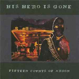 His Hero Is Gone - Fifteen Counts Of Arson Album