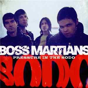 Boss Martians - Pressure In The SODO Album