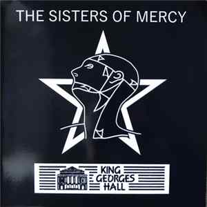 The Sisters Of Mercy - King Georges Hall Album