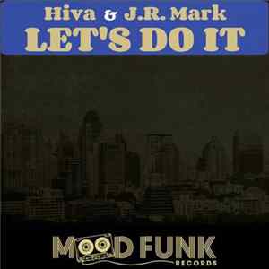 Hiva & J.R. Mark - Let's Do It Album