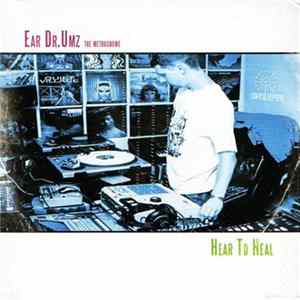 Ear Dr.Umz The Metrognome - Hear To Heal Album