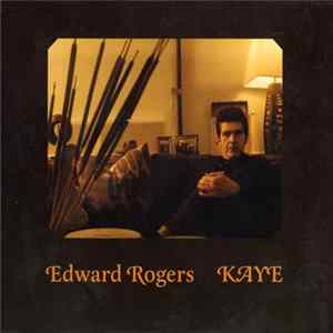 Edward Rogers - Kaye Album
