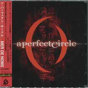 A Perfect Circle - Mer De Noms Album