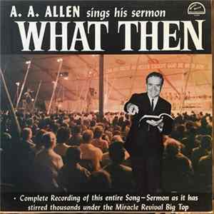 A. A. Allen - What Then Album